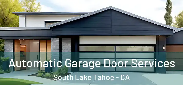  Automatic Garage Door Services South Lake Tahoe - CA