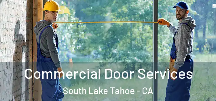  Commercial Door Services South Lake Tahoe - CA
