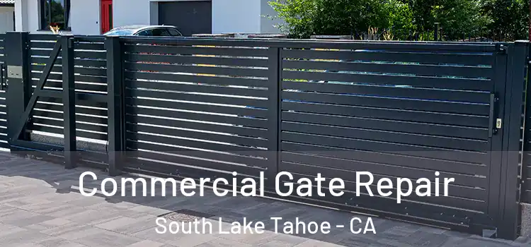  Commercial Gate Repair South Lake Tahoe - CA