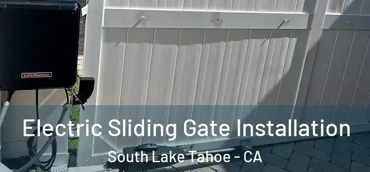  Electric Sliding Gate Installation South Lake Tahoe - CA