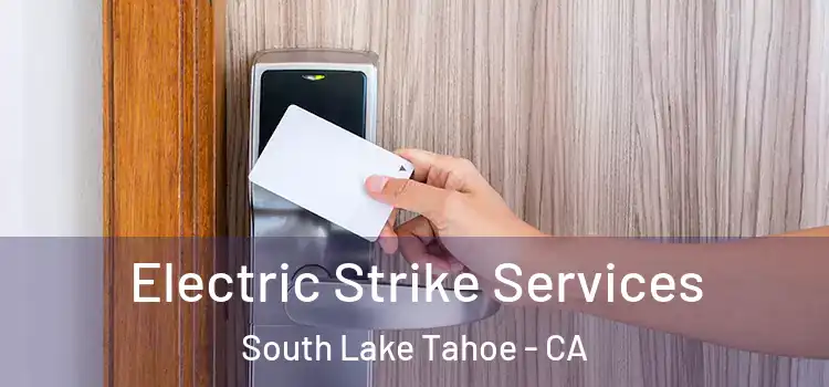  Electric Strike Services South Lake Tahoe - CA