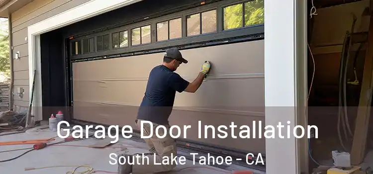  Garage Door Installation South Lake Tahoe - CA