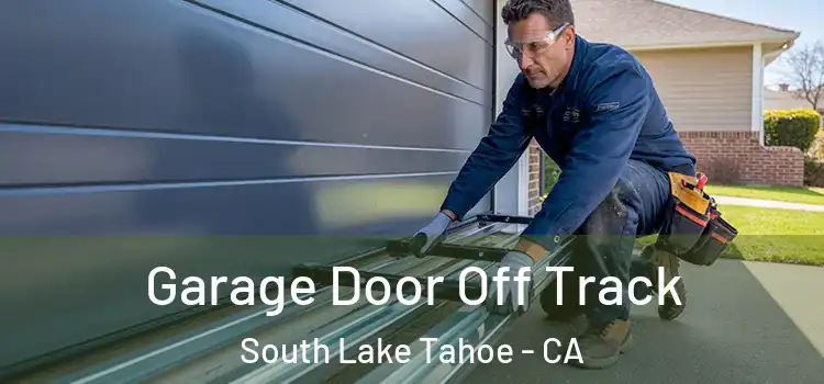  Garage Door Off Track South Lake Tahoe - CA