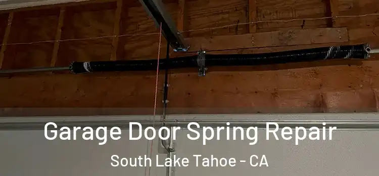  Garage Door Spring Repair South Lake Tahoe - CA