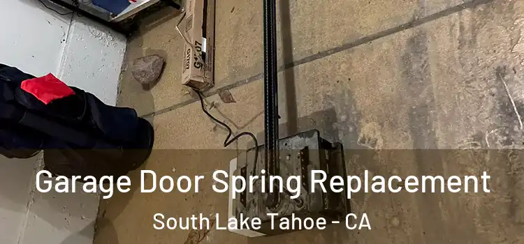  Garage Door Spring Replacement South Lake Tahoe - CA