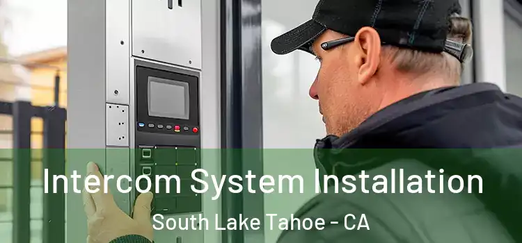  Intercom System Installation South Lake Tahoe - CA