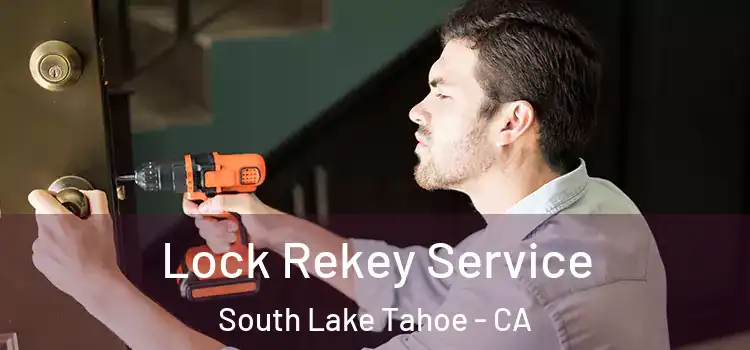 Lock Rekey Service South Lake Tahoe - CA