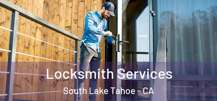  Locksmith Services South Lake Tahoe - CA