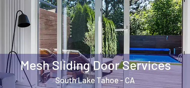 Mesh Sliding Door Services South Lake Tahoe - CA