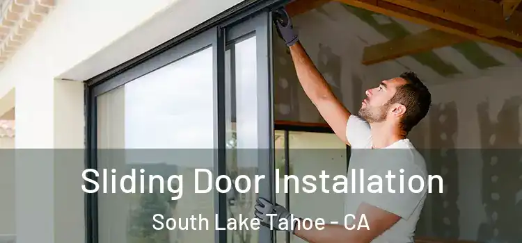 Sliding Door Installation South Lake Tahoe - CA