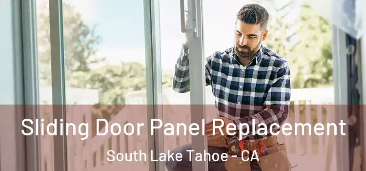  Sliding Door Panel Replacement South Lake Tahoe - CA