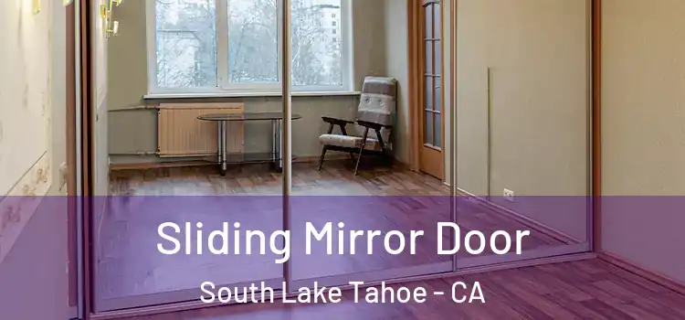  Sliding Mirror Door South Lake Tahoe - CA